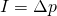 I = \Delta p