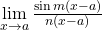 \lim\limits_{x\rightarrow a} \frac{\sin m(x-a)}{n(x-a)}