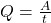 Q = \frac{A\cdotL}{t}