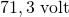 71,3\text{ volt}