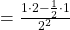 \space = \frac{1 \cdot 2 - \frac{1}{2}\cdot 1}{2^2}