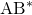 \text{AB}^*