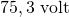 75,3\text{ volt}