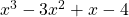 x^3-3x^2+x-4