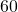 60 \degree
