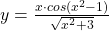 y=\frac{x \cdot cos(x^2-1)}{\sqrt{x^2+3}}