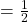 \space = \frac{1}{2}