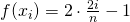 f(x_i) = 2 \cdot \frac{2i}{n} -1