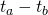 t_a - t_b