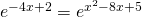 e^{-4x+2} = e^{x^2-8x+5}