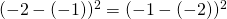 (-2-(-1))^2 = (-1-(-2))^2