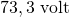 73,3\text{ volt}