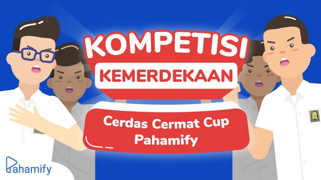 Kompetisi Kemerdekaan Cerdas Cermat Cup Pahamify